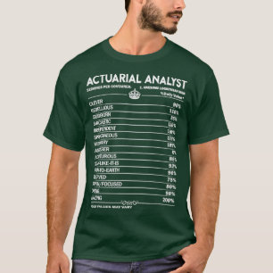 Actuarial Analyst Actuarial Analyst T Analyst T-Shirt