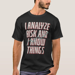 Actuarial Science Risk Analysis Funny Gift T-Shirt