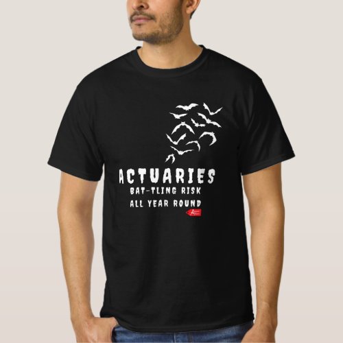 Actuaries Bat_tling Risk All Year Round White Bats T_Shirt