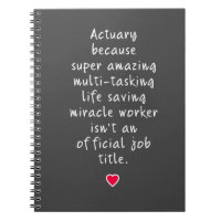 actuary because super amazing -  actuary gifts