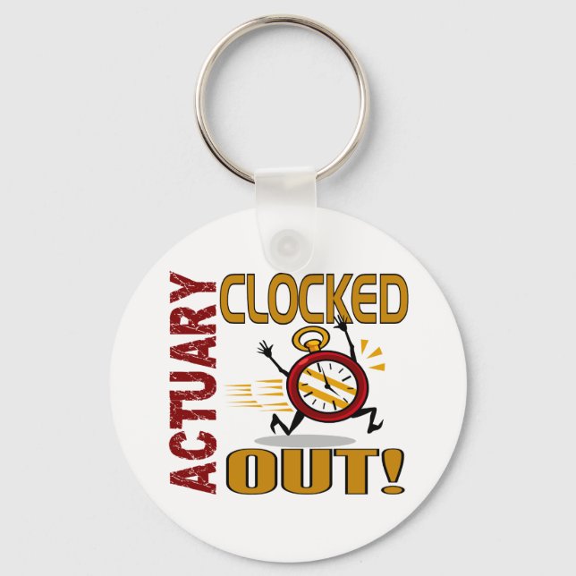 Actuary Clocked Out Keychain (Front)