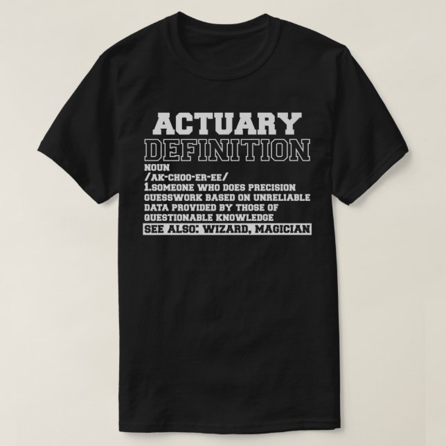 Actuary Definition Insurance Actuarial shirt amazi (Design Front)