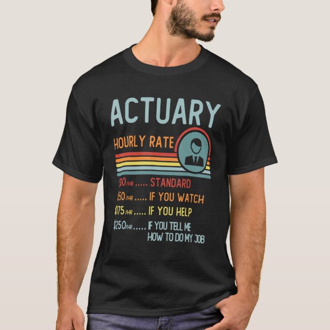 Actuary Hourly Rate T-Shirt Retro Job Title (Front)