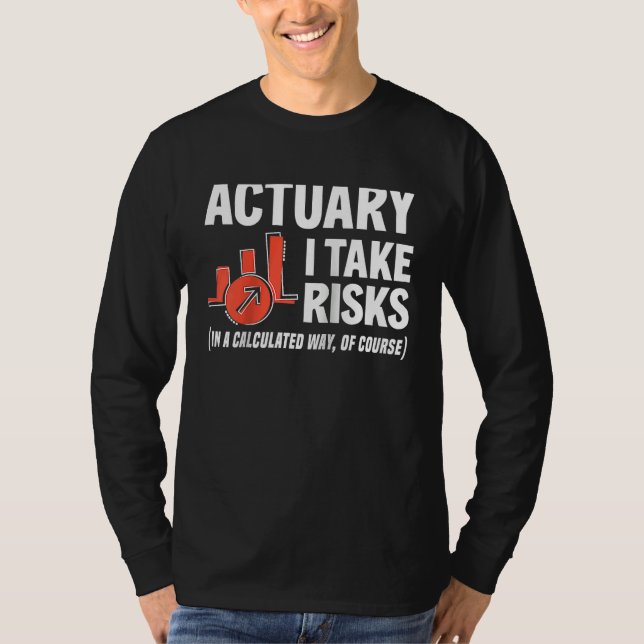 Actuary I Take Risks  Actuary Raglan Baseball T-Shirt (Front)
