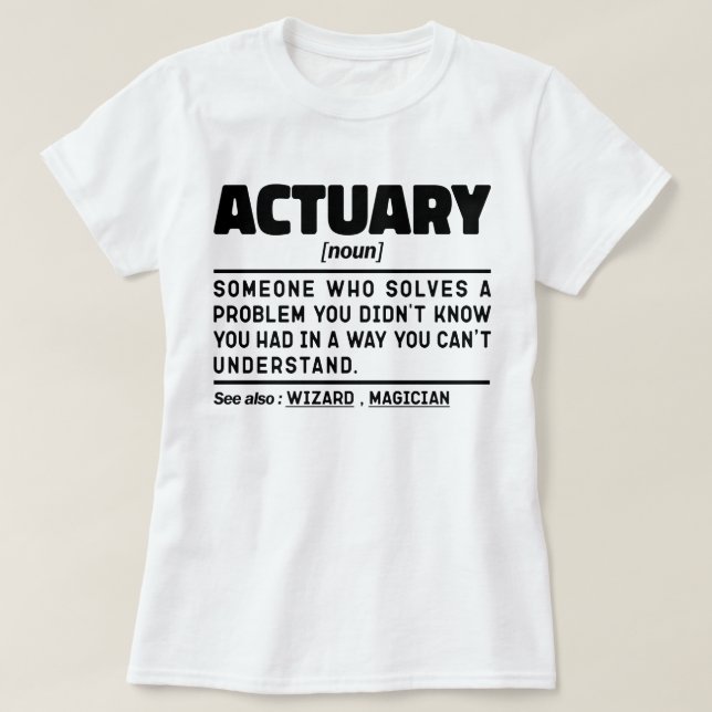Actuary Noun Definition Assurance Cool Mom Sarcasm T-Shirt (Design Front)