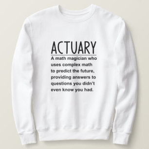 Actuary Sweatshirt