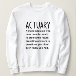 Actuary Sweatshirt