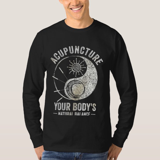 Acupuncture Body s Natural Balance Acupuncturist N T-Shirt (Front)