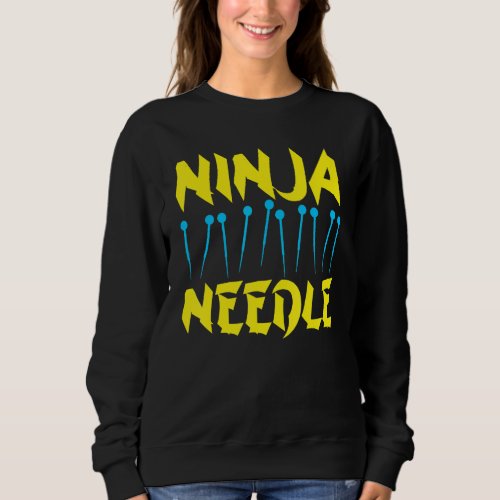 Acupuncture Ninja Needle Acupuncturist Acupuncture Sweatshirt