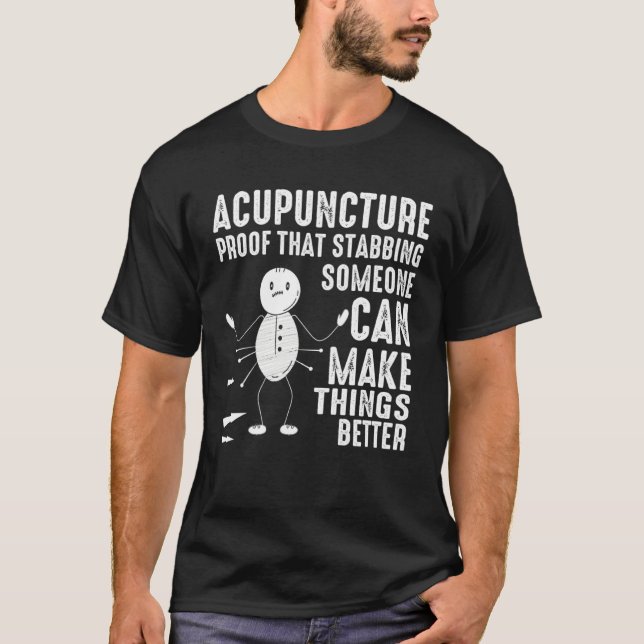 Acupuncture Stabbing Needles Expert Chinese Acupun T-Shirt (Front)