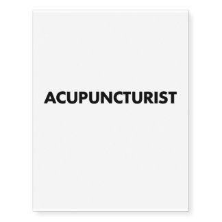 Acupuncturist Design, Acupuncturist Career Temporary Tattoos