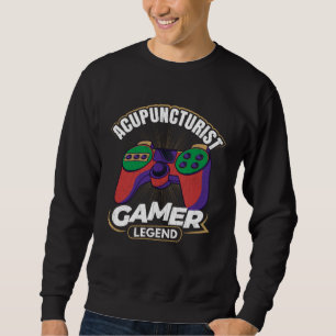 Acupuncturist Gamer Acupuncture Needles Graphic Sweatshirt