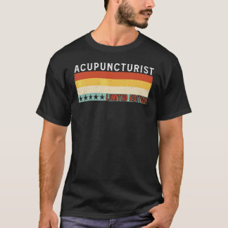 Acupuncturist Job Title Profession Worker Apprecia T-Shirt