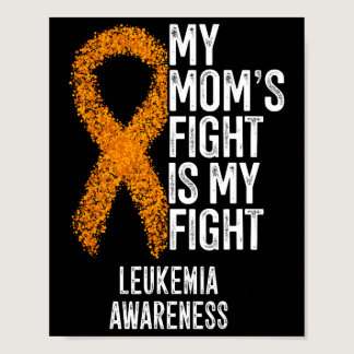 Acute Leukemia My Mom's Fight Is My Fight Leukemia Poster