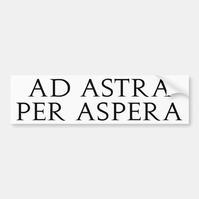 Ad Astra Per Aspera Bumper Sticker (Front)