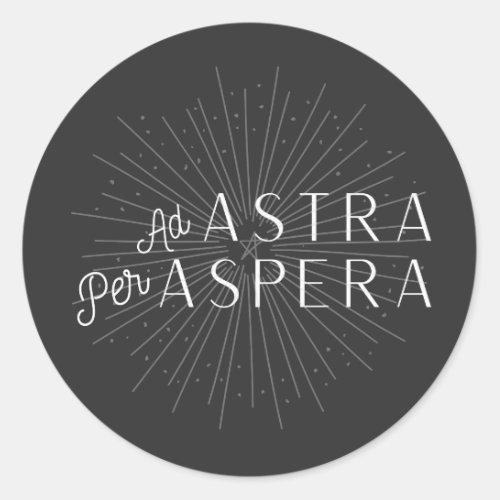 Ad Astra Per Aspera  Classic Round Sticker