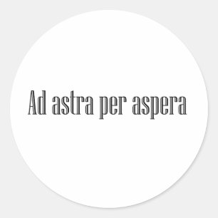 Ad astra per aspera classic round sticker