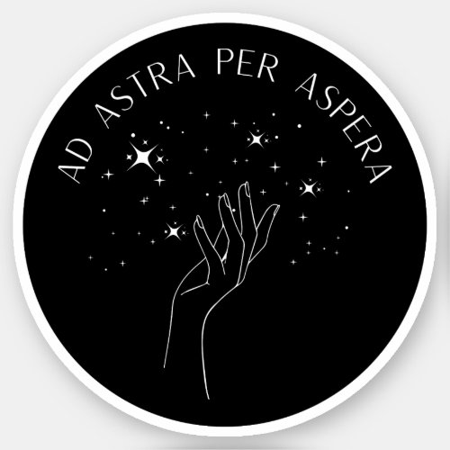 Ad Astra Per Aspera  Latin Stoic Quote  Sticker