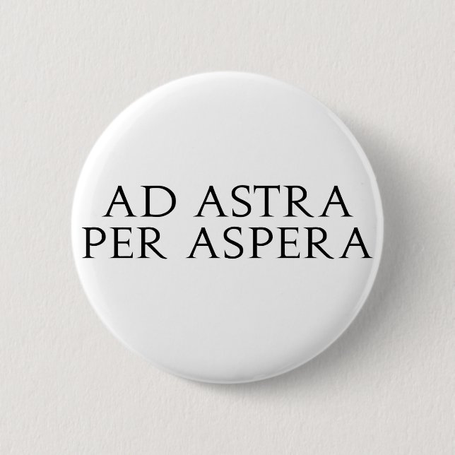 Ad Astra Per Aspera Pinback Button (Front)
