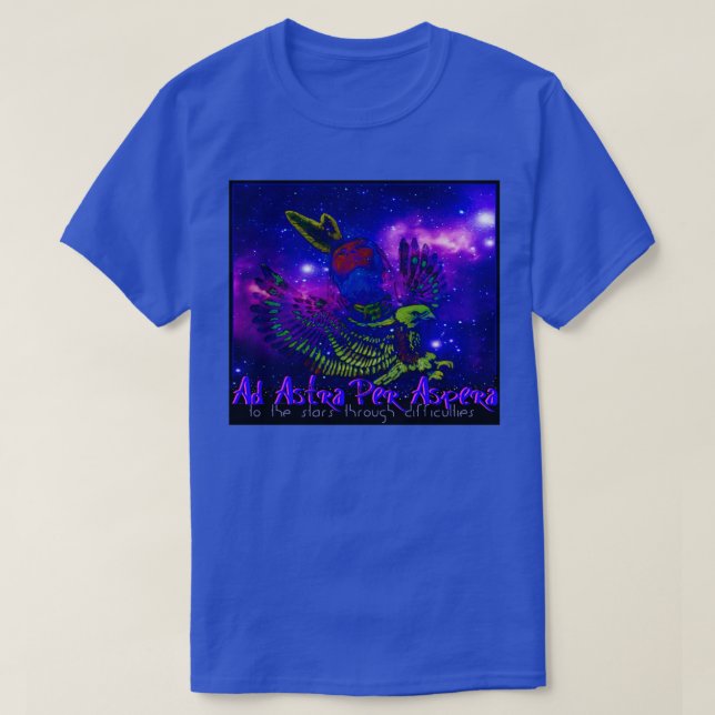 Ad Astra Per Aspera To The Stars Through Difficult T-Shirt (Design Front)