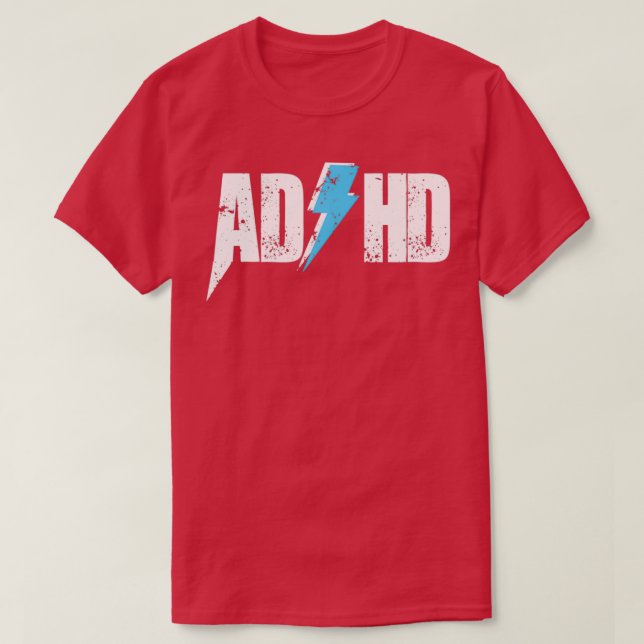 AD HD for Men Women Kids Funny Awareness Gift ADHD T-Shirt (Design Front)