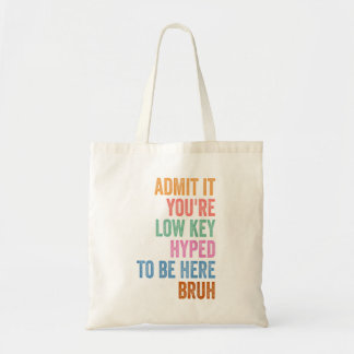 Ad Low Key Hyped To Be Here Bro Teacher School Tote Bag