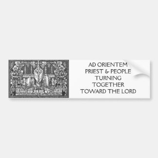 AD ORIENTEM PRIEST & PEOPLE TURNING... BUMPER STICKER