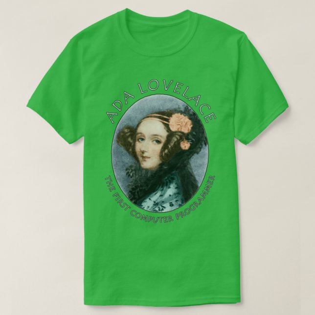 Ada Lovelace The first computer programmer  T-Shirt (Design Front)