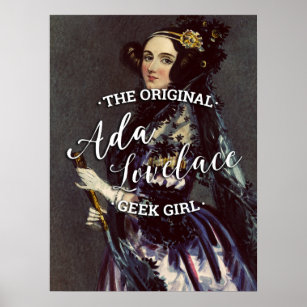 Ada Lovelace - The Original Geek Girl Poster
