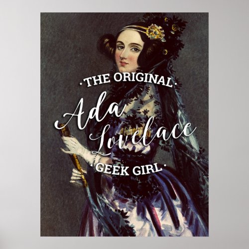 Ada Lovelace _ The Original Geek Girl Poster