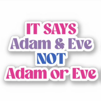 Adam and Eve not Adam or Eve Sticker