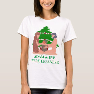 Adam & Eve were Lebanese T-Shirt