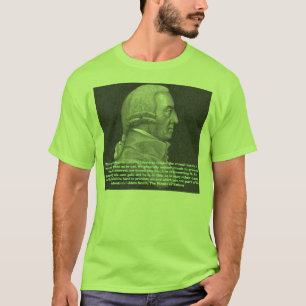 Adam Smith (Invisible Hand), "Every individual ... T-Shirt