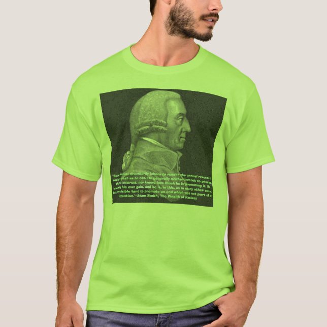 Adam Smith (Invisible Hand), "Every individual ... T-Shirt (Front)
