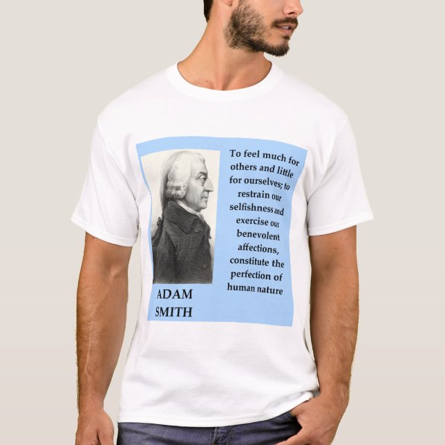 adam smith quote T-Shirt (Front)
