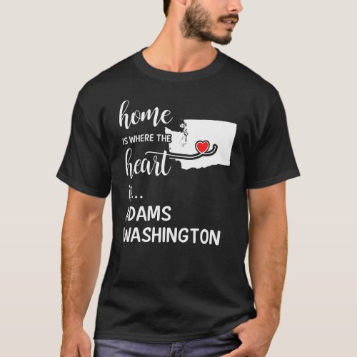 Adams County Washington Is Where My Heart Is Gift  T_Shirt