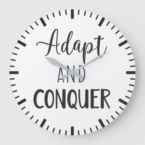 Adapt And Conquer _ Hustle Success Motivational Large Clock