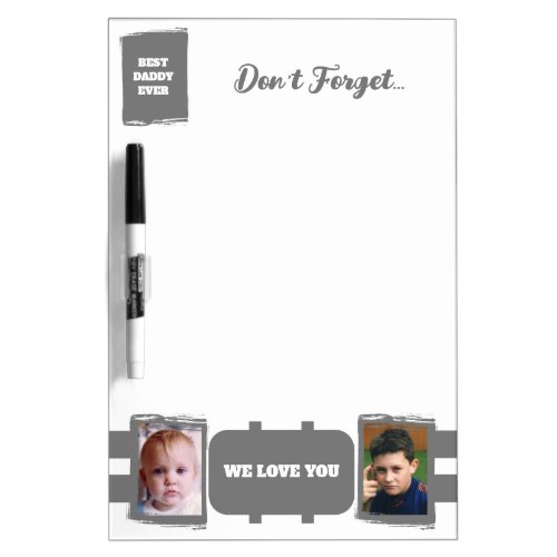 Add 2 photos best daddy dont forget white grey dry erase board