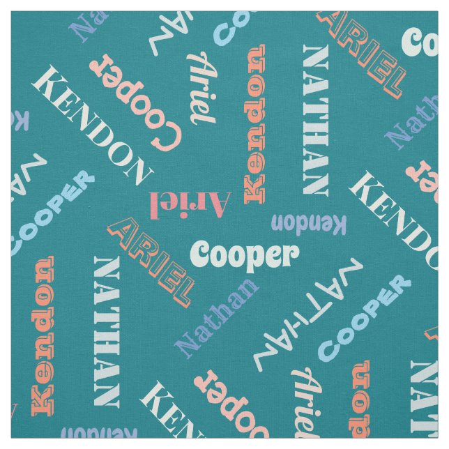 Add 4 Kids or Pet's Names Custom Teal By The Yard Fabric (Swatch)