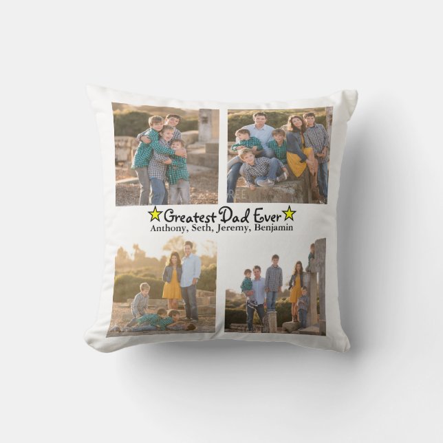 Add 4 Photo Collage Greatest Dad Ever Father's Day Throw Pillow (Front)