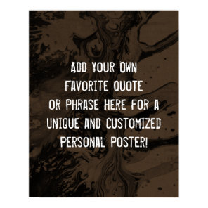 Add a Custom Quote Black Marble, Brown Poster
