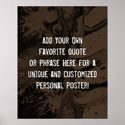 Add a Custom Quote Black Marble Brown Poster