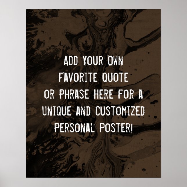 Add a Custom Quote Black Marble, Brown Poster (Front)