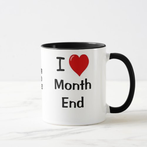 Add A Logo I Love Month End Accounting Quote Mug