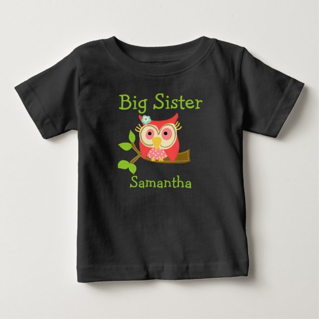 Add a Name Personalized Owl Big Sister Baby T-Shirt (Front)