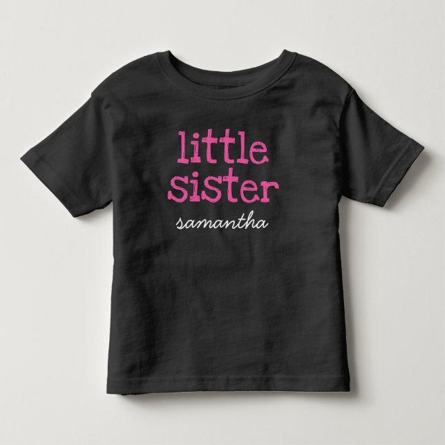 Add a Name Pink Text Little Sister Dark T-shirt (Front)