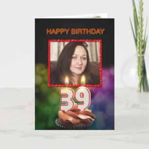 Add a picture, 39th Birthday with cake and candles Card