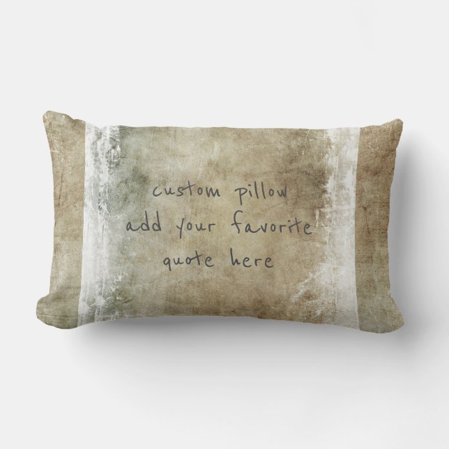 add a quote distressed  paint design sepia custom lumbar pillow (Front)
