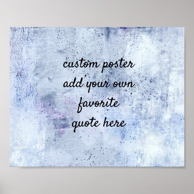 add a quote  textured painted gray white and blue  poster (Front)