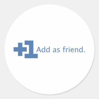 Add as Friend - Plus One (Blue) Classic Round Sticker